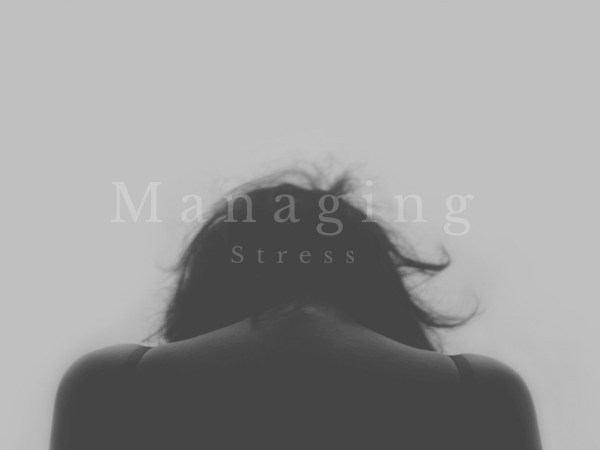 Managing Stress